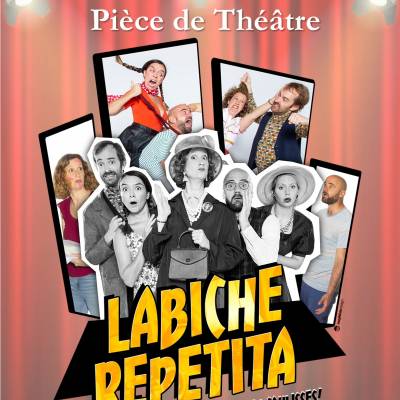 pièce de théâtre Labiche Repetita pièce de théâtre Labiche Repetita